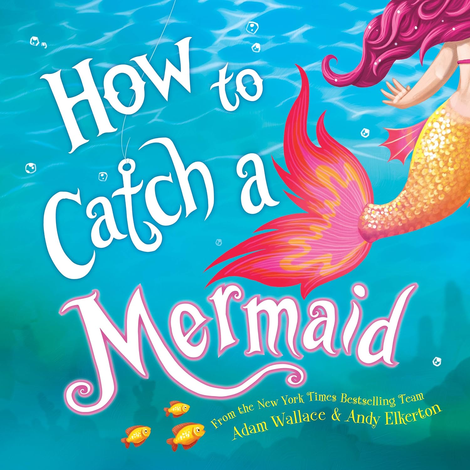 How to Catch a Mermaid Hardcover Picture Book